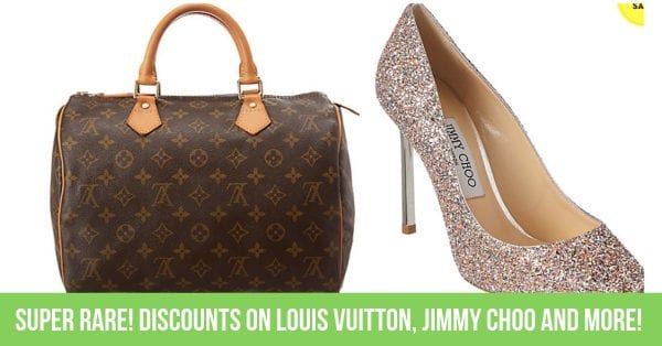Super RARE! Discounts on Louis Vuitton, Jimmy Choo and More!