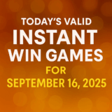 Today’s Valid Instant Win Games for September 16, 2025